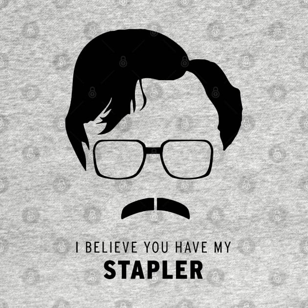 °°° Milton °°° Believe You Have My Stapler by mech4zone